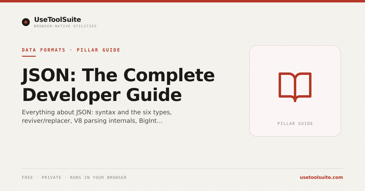 JSON: The Complete Developer Guide | UseToolSuite